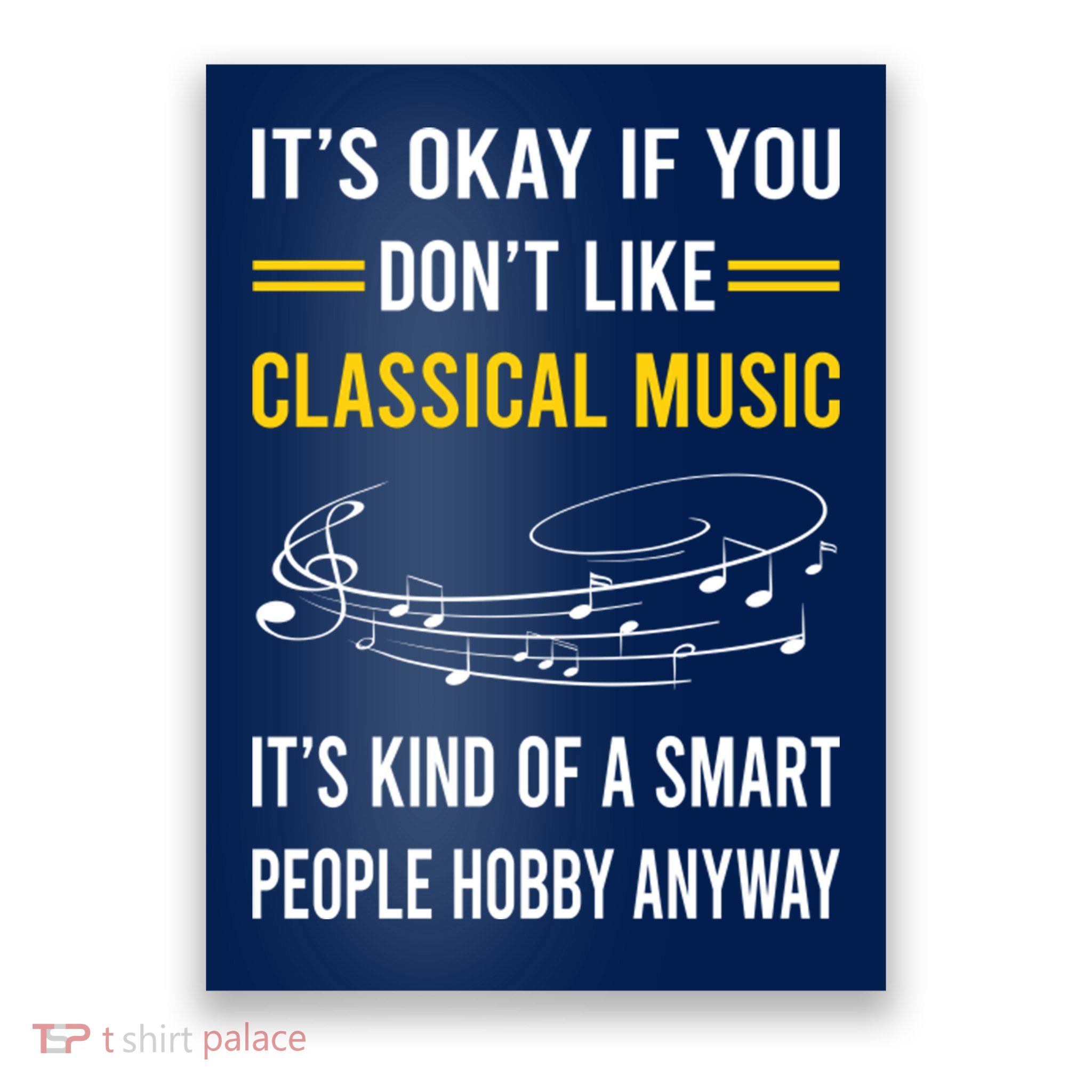 Smart People Hobby Classical Music Poster