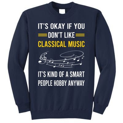 Smart People Hobby Classical Music Tall Sweatshirt