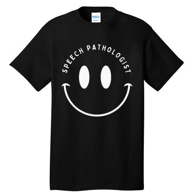 Speech Pathologist Happy Smile Speech Pathology Tall T-Shirt