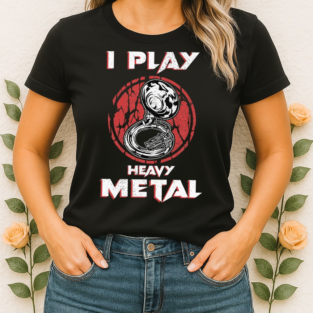 Sousaphone Play Heavy Metal Marching Band Womens T-Shirt