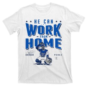 Salvador Perez He Can Work From Home Apparel T-Shirt