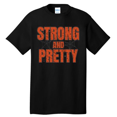 Strong & Pretty Halloween Tall T-Shirt