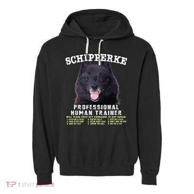 Schipperke Professional Human Trainer Cute Dog Garment-Dyed Fleece Hoodie