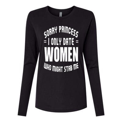 Sorry Princesses I Only Date Funny Viral Womens Cotton Relaxed Long Sleeve T-Shirt