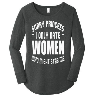 Sorry Princesses I Only Date Funny Viral Women's Perfect Tri Tunic Long Sleeve Shirt