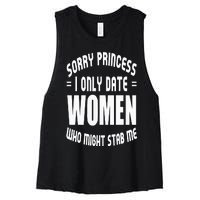 Sorry Princesses I Only Date Funny Viral Women's Racerback Cropped Tank