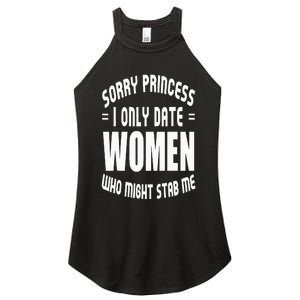 Sorry Princesses I Only Date Funny Viral Women's Perfect Tri Rocker Tank