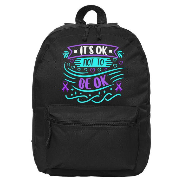 Suicide Prevention It's Ok Not To Be Ok 16 in Basic Backpack