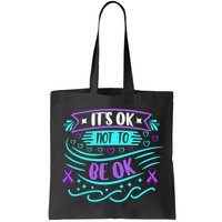 Suicide Prevention It's Ok Not To Be Ok Bag