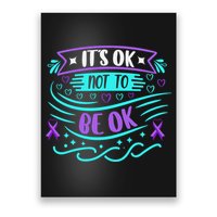 Suicide Prevention It's Ok Not To Be Ok Poster