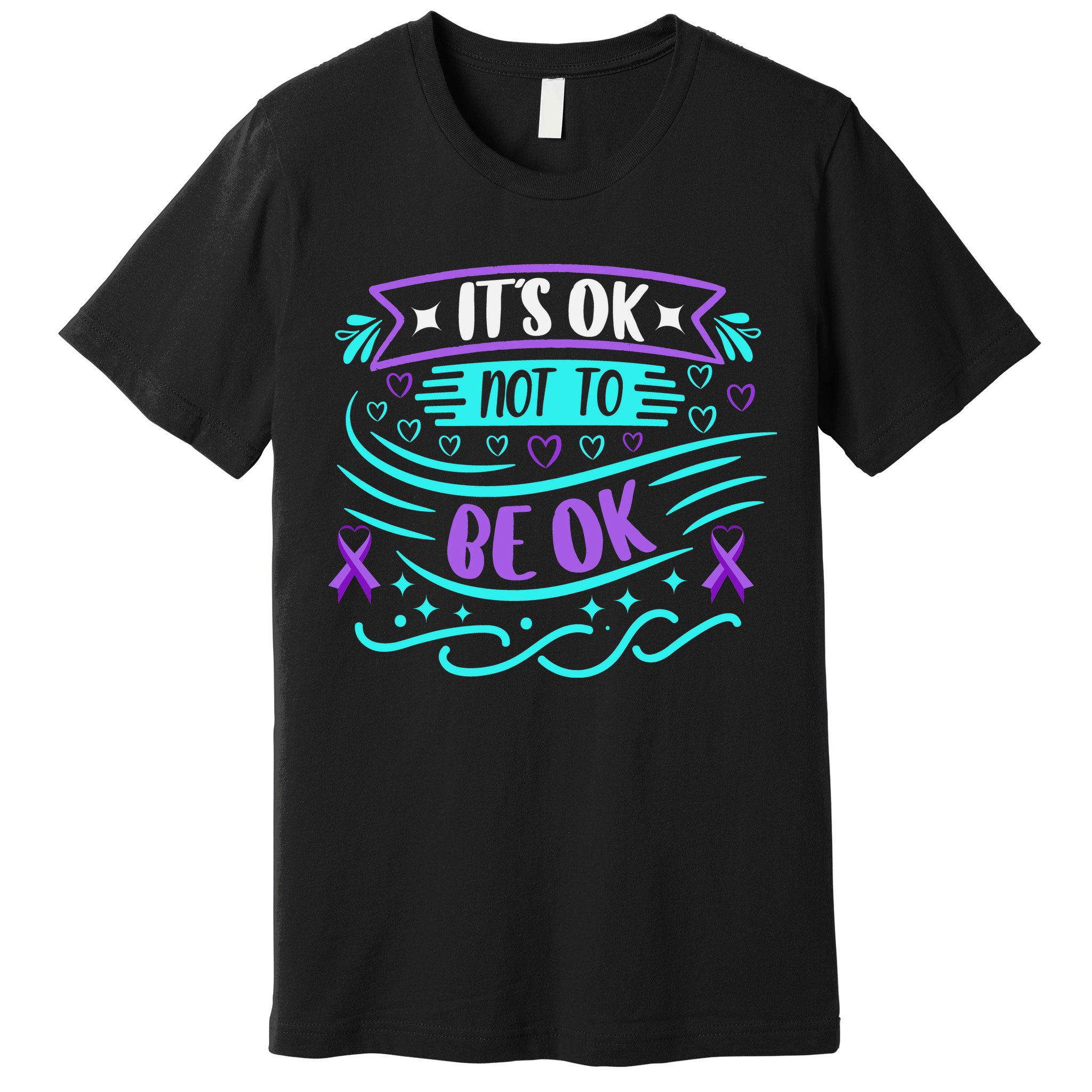 Suicide Prevention It's Ok Not To Be Ok Premium T-Shirt