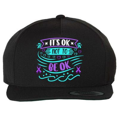 Suicide Prevention It's Ok Not To Be Ok Wool Snapback Cap