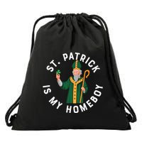 St Patrick Is My Homeboy St Patricks Day Drawstring Bag