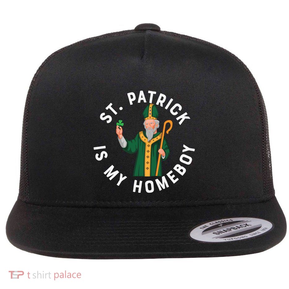 St Patrick Is My Homeboy St Patricks Day Flatbill Hat