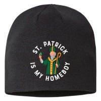 St Patrick Is My Homeboy St Patricks Day Sustainable Beanie