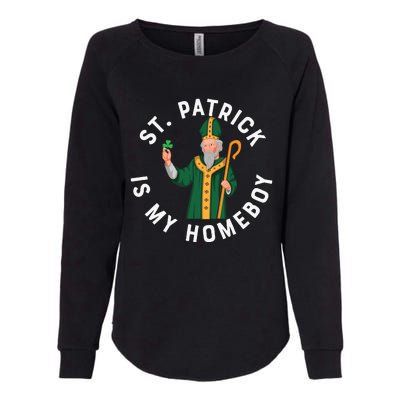 St Patrick Is My Homeboy St Patricks Day Womens California Wash Sweatshirt