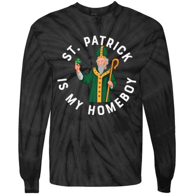 St Patrick Is My Homeboy St Patricks Day Tie-Dye Long Sleeve Shirt