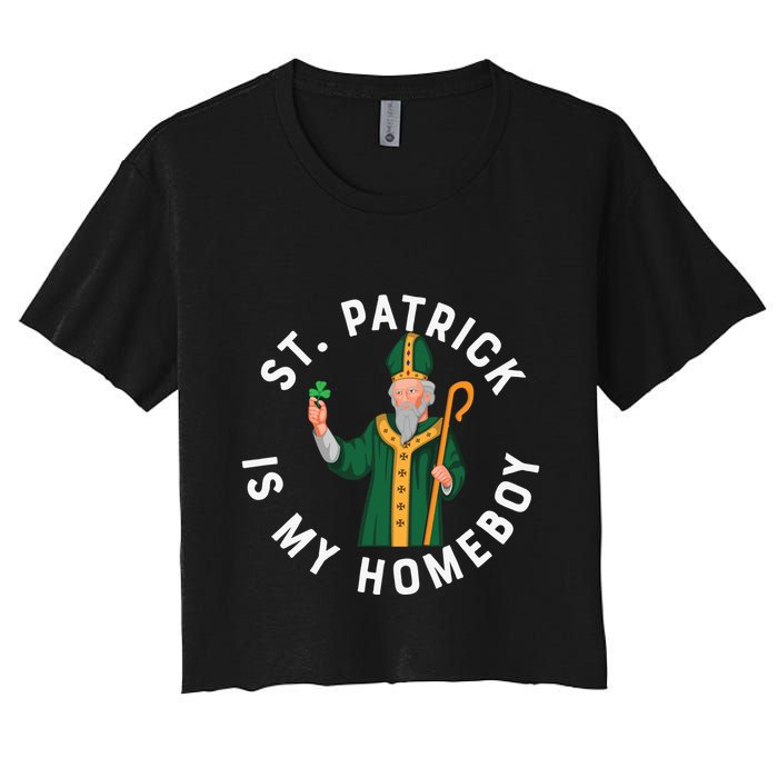 St Patrick Is My Homeboy St Patricks Day Crop Top