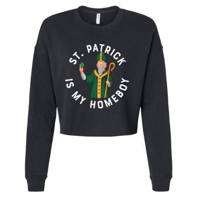 St Patrick Is My Homeboy St Patricks Day Cropped Pullover Crew