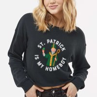 St Patrick Is My Homeboy St Patricks Day Cropped Pullover Crew