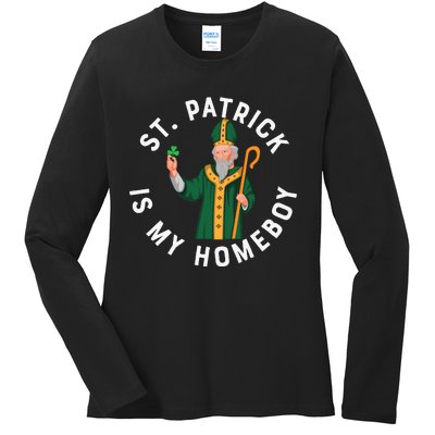 St Patrick Is My Homeboy St Patricks Day Ladies Long Sleeve Shirt