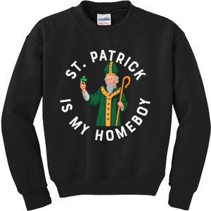 St Patrick Is My Homeboy St Patricks Day Kids Sweatshirt