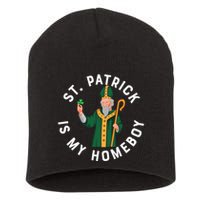 St Patrick Is My Homeboy St Patricks Day Short Acrylic Beanie