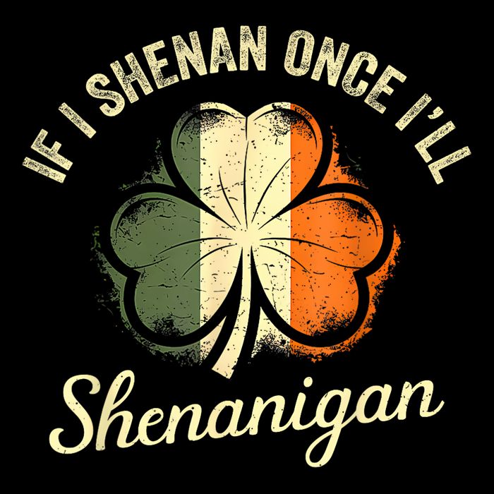 St Patricks If I Shenan Once I’ll Shenanigan Shamrock Funny Flat Bill Trucker Hat