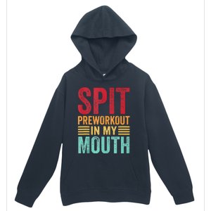 Spit Preworkout In My Mouth Funny Gym Workout Internet Meme Urban Pullover Hoodie