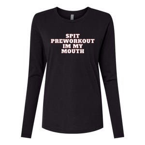 Spit Preworkout Im My Mouth Womens Cotton Relaxed Long Sleeve T-Shirt