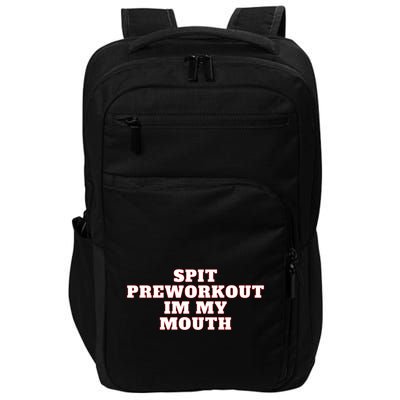 Spit Preworkout Im My Mouth Impact Tech Backpack