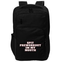Spit Preworkout Im My Mouth Impact Tech Backpack
