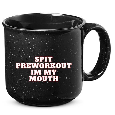 Spit Preworkout Im My Mouth 15oz Campfire Ceramic Mug