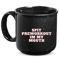 Spit Preworkout Im My Mouth 15oz Campfire Ceramic Mug