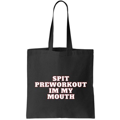 Spit Preworkout Im My Mouth Bag
