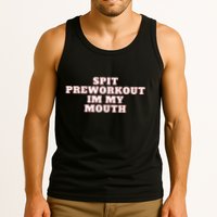 Spit Preworkout Im My Mouth Tank Top
