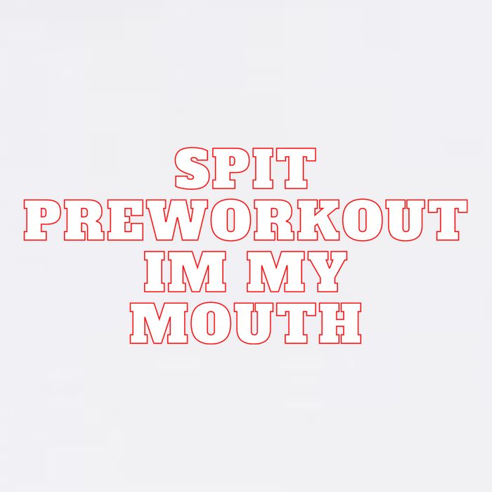 Spit Preworkout Im My Mouth Garment-Dyed Sweatshirt