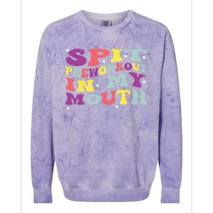 Spit Preworkout In My Mouth Funny Sarcastic Gym Colorblast Crewneck Sweatshirt