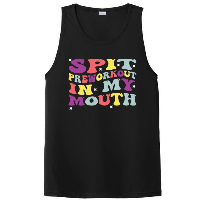 Spit Preworkout In My Mouth Funny Sarcastic Gym PosiCharge Competitor Tank