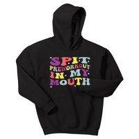 Spit Preworkout In My Mouth Funny Sarcastic Gym Kids Hoodie