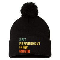 Spit Preworkout In My Mouth Vintage Distressed Funny Gym Pom Pom 12in Knit Beanie