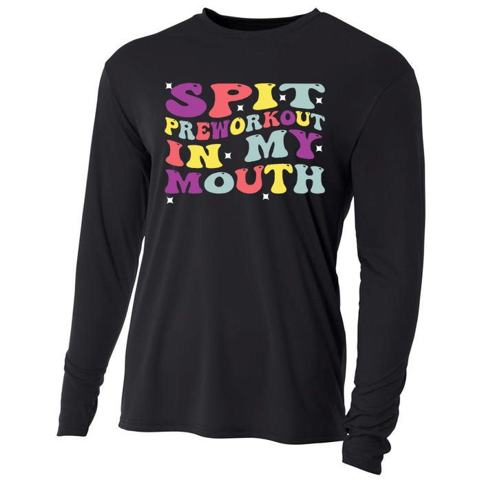 Spit Preworkout In My Mouth Funny Sarcastic Gym Cooling Performance Long Sleeve Crew