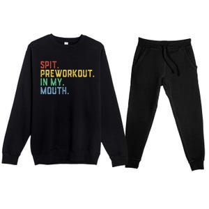 Spit Preworkout In My Mouth Premium Crewneck Sweatsuit Set