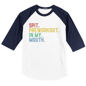 Spit Preworkout In My Mouth Baseball Sleeve Shirt