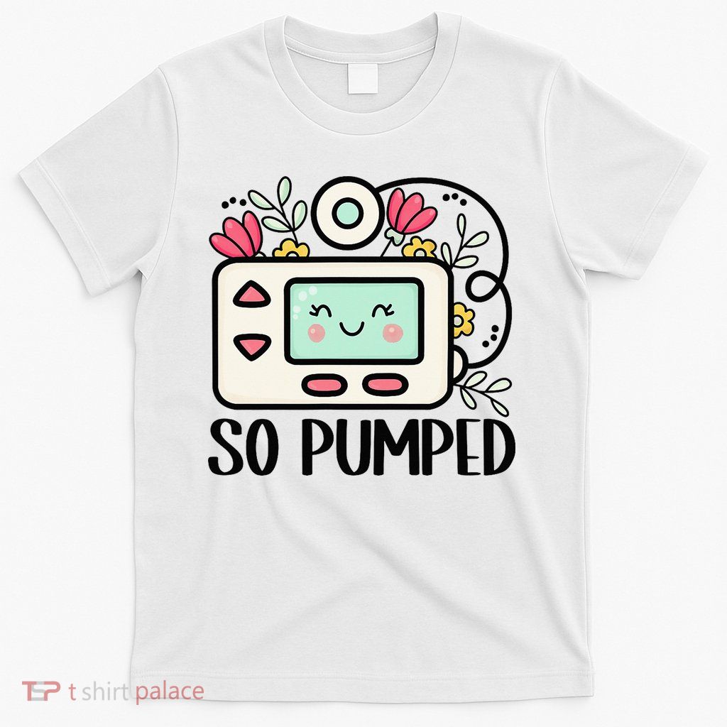 So Pumped – Insulin Pump & Floral Design T1d Awareness T-Shirt