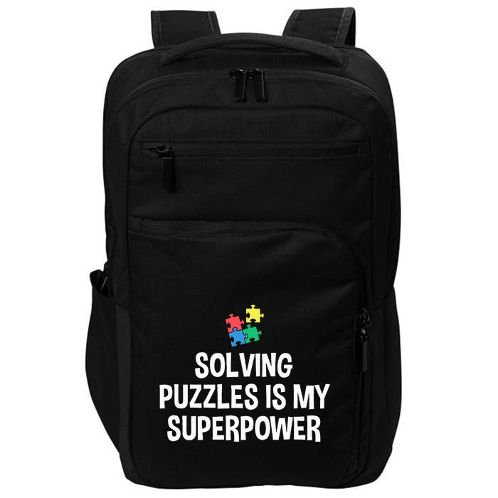 Solving Puzzles Is My Superpower Puzzle Lover Jigsaw Puzzle Impact Tech Backpack