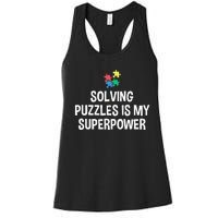 Solving Puzzles Is My Superpower Puzzle Lover Jigsaw Puzzle Women's Racerback Tank