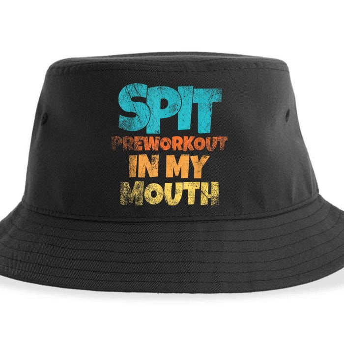 Spit Preworkout In My Mouth Vintage Distressed Funny Gym Sustainable Bucket Hat