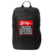 Sorry Person Is Temporarily Out Of Service Due To Repair .Png City Backpack