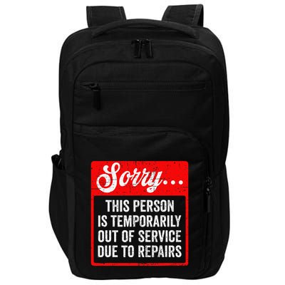 Sorry Person Is Temporarily Out Of Service Due To Repair .Png Impact Tech Backpack
